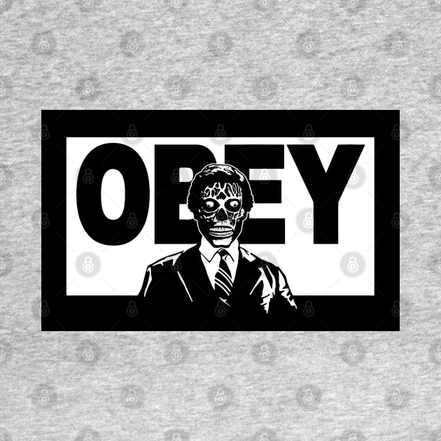 They Live Obey Alien by CultureClashClothing